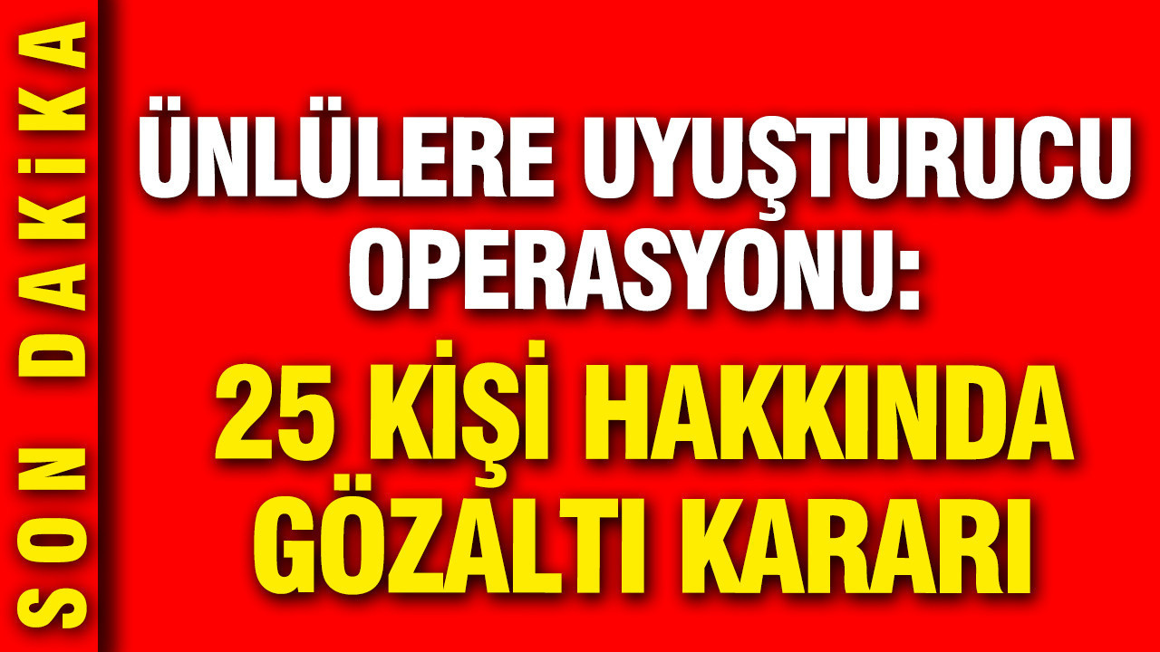Ünlülere yeni uyuşturucu operasyonu: Cem Yılmaz’ın kuzeni dahil 25 kişiye gözaltı