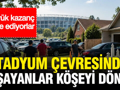 Stadyum cevresinde yasayanlar koseyi dondu buyuk kazanc elde ediyorlar YDDyl8TP